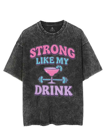 STRONG LIKE MY DRINK VINTAGE GYM SHIRT