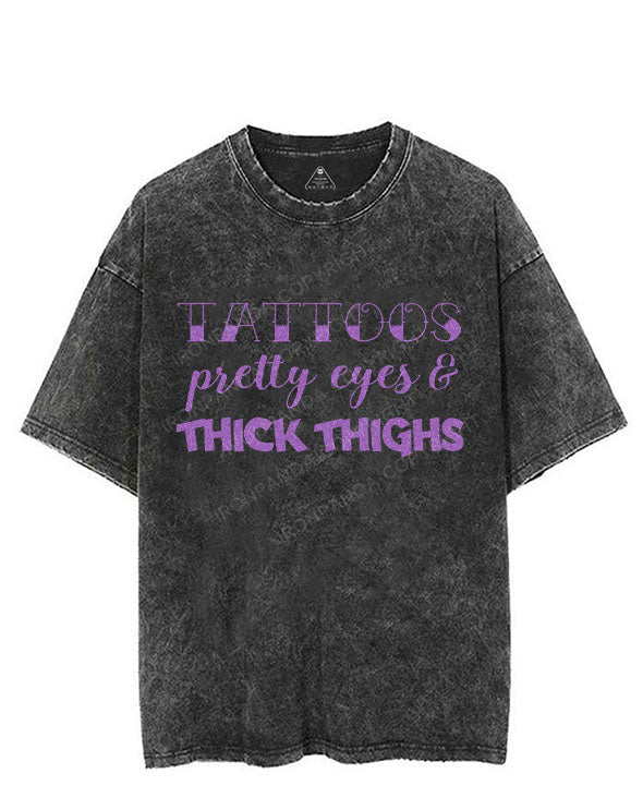 TATTOOS PRETTY EYES & THICK THIGHS VINTAGE GYM SHIRT