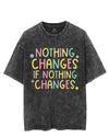 NOTHING CHANGES IF NOTHING CHANGES VINTAGE GYM SHIRT