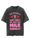 LIFT WEIGHTS? WHY DON'T WE JUST GET MILK SHAKES? VINTAGE GYM SHIRT