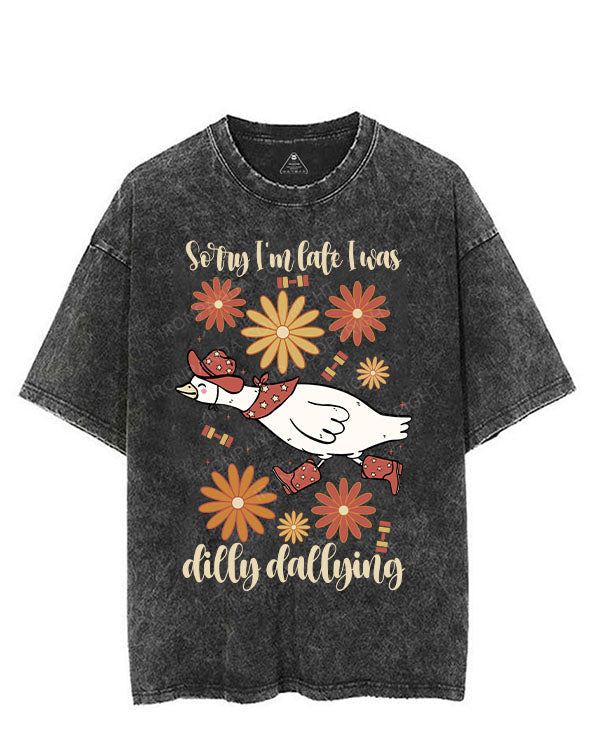 SORRY I'M LATE I WAS DILLY DALLYING VINTAGE GYM SHIRT