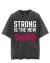 STRONG IS THE NEW PRETTY VINTAGE GYM SHIRT