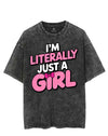 I'M LITERALLY JUST A GIRL VINTAGE GYM SHIRT