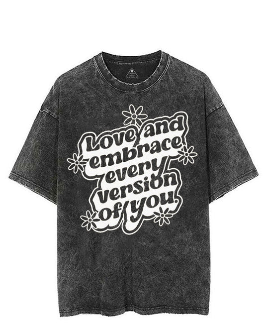 LOVE AND EMBRACE EVERY VERSION OF YOU VINTAGE GYM SHIRT