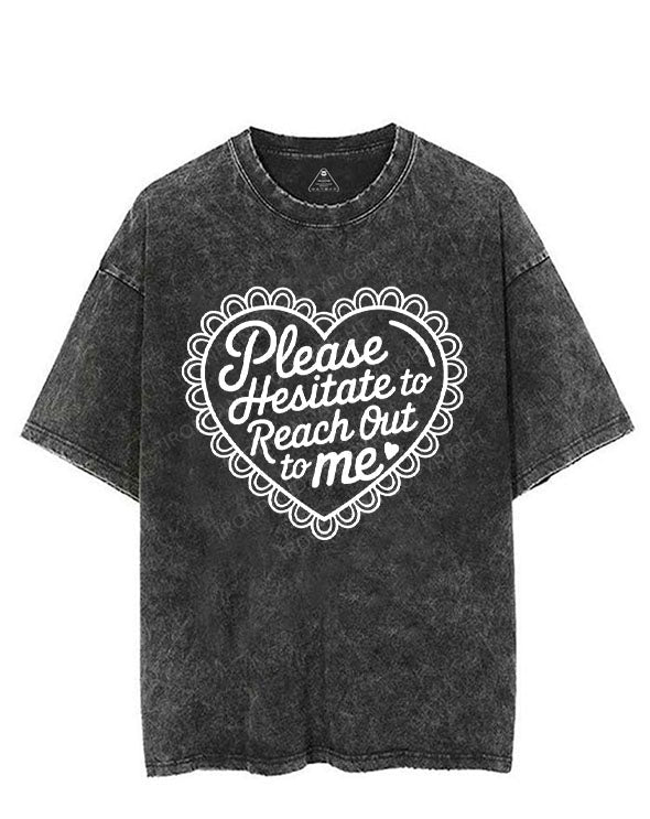 PLEASE HESITATE TO REACH OUT TO ME VINTAGE GYM SHIRT