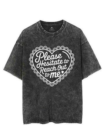 PLEASE HESITATE TO REACH OUT TO ME VINTAGE GYM SHIRT