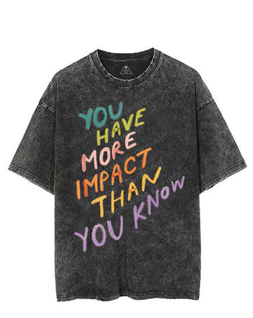 YOU HAVE MORE IMPACT THAN YOU KNOW VINTAGE GYM SHIRT