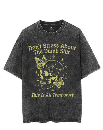 DON'T STRESS ABOUT THE DUMB SHIT VINTAGE GYM SHIRT