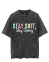 STAY SOFT STAY STRONG VINTAGE GYM SHIRT