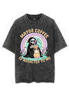 MAYBE COFFEE IS ADDICTED TO ME VINTAGE GYM SHIRT