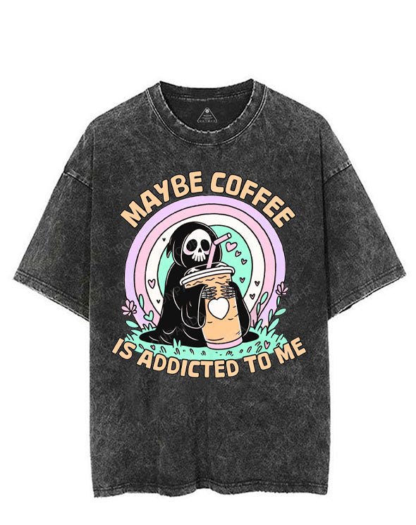 MAYBE COFFEE IS ADDICTED TO ME VINTAGE GYM SHIRT