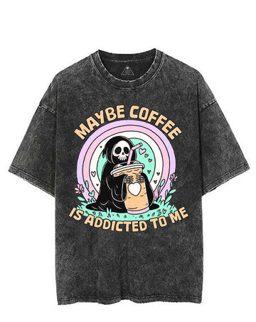 MAYBE COFFEE IS ADDICTED TO ME VINTAGE GYM SHIRT