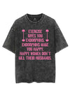 EXERCISE GIVES YOU ENDORPHINS PINK VINTAGE GYM SHIRT