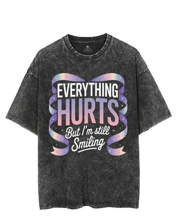 EVERYTHING HURTS BUT I'M STILL SMILING VINTAGE GYM SHIRT