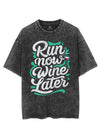 RUN NOW WINE LATER VINTAGE GYM SHIRT