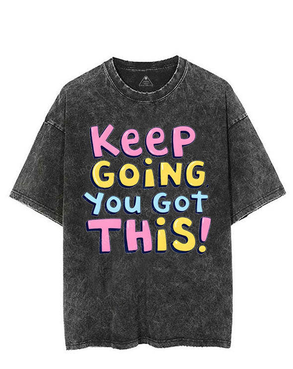 KEEP GOING, YOU GOT THIS! VINTAGE GYM SHIRT