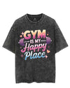 GYM IS MY HAPPY PLACE VINTAGE GYM SHIRT