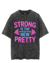 STRONG IS THE NEW PRETTY VINTAGE GYM SHIRT