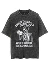 EVERYTHING'S A DEADLIFT WHEN YOU'RE DEAD INSIDE VINTAGE GYM SHIRT
