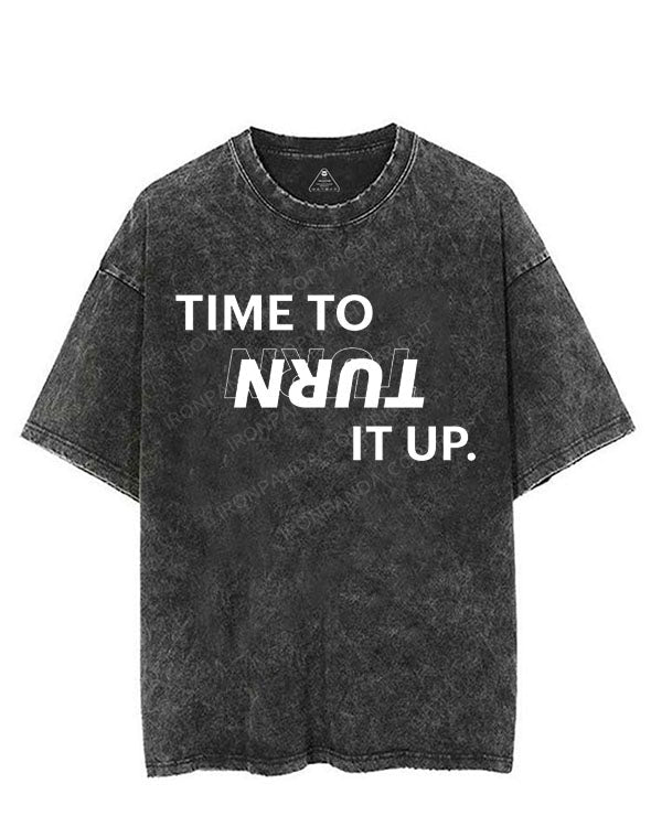 TIME TO TURN IT UP VINTAGE GYM SHIRT