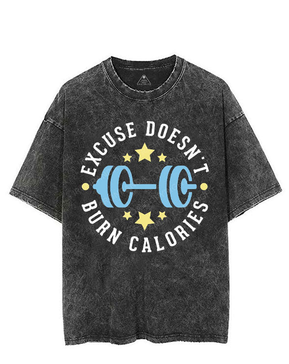 EXCUSE DOESN'T BURN CALORIES VINTAGE GYM SHIRT
