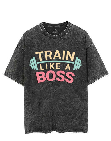 TRAIN LIKE A BOSS VINTAGE GYM SHIRT