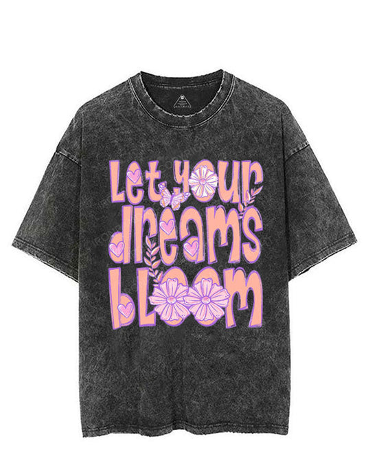 LET YOUR DREAMS BLOOM VINTAGE GYM SHIRT