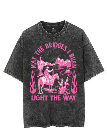 MAY THE BRIDGES I BURN LIGHT THE WAY VINTAGE GYM SHIRT