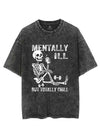 MENTALLY ILL BUT TOTALLY CHILL VINTAGE GYM SHIRT