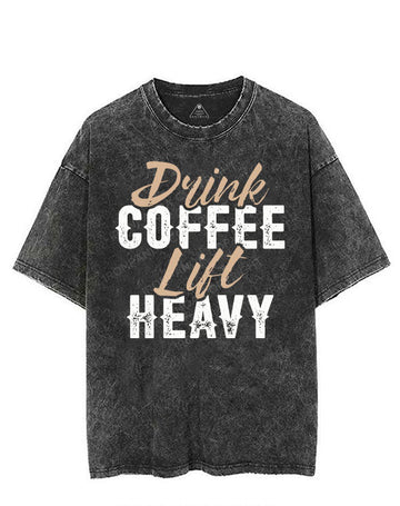 DRINK COFFEE LIFT HEAVY VINTAGE GYM SHIRT