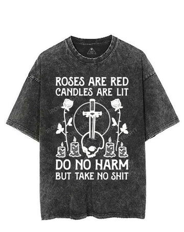 ROSES ARE RED CANDLES ARE LIT DO NO HARM BUT TAKE NO SHIT VINTAGE GYM SHIRT