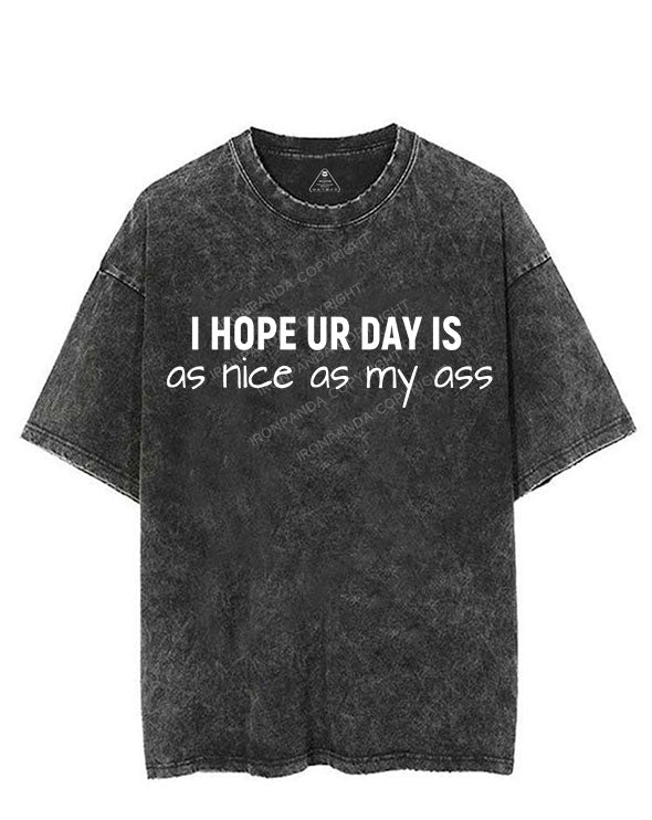 I hope ur day is as nice as my ass VINTAGE GYM SHIRT