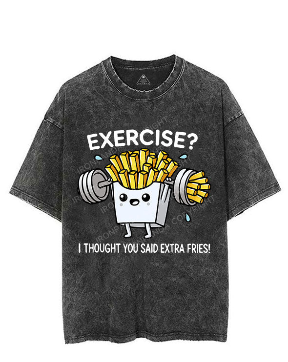 EXERCISE I THOUGHT YOU SAID EXTRA FRIES VINTAGE GYM SHIRT