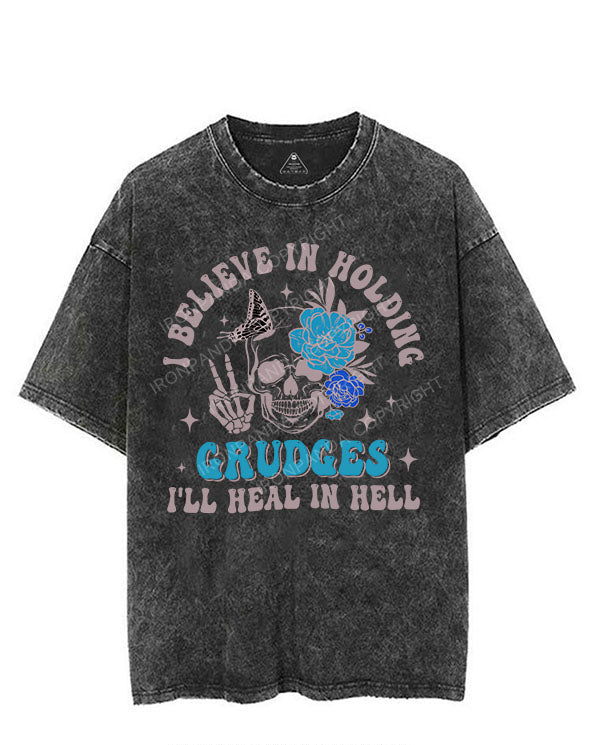 I BELIEVE IN HOLDING GRUDGES I'LL HEAL IN HELL VINTAGE GYM SHIRT