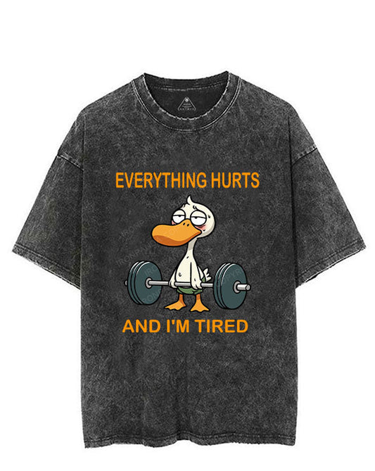 everything hurt and i am tired duck Vintage Gym Shirt
