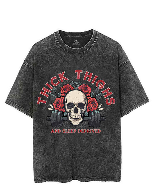 THICK THIGHS AND SLEEP DEPRIVED VINTAGE GYM SHIRT