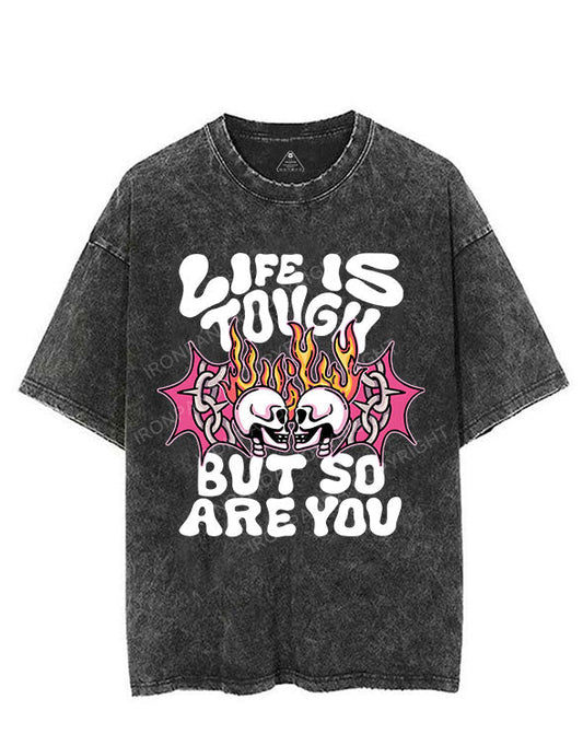 LIFE IS TOUGH BUT SO ARE YOU VINTAGE GYM SHIRT