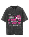 Unless i’m sitting on your face my weight is none of you business VINTAGE GYM SHIRT