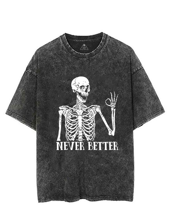 Never Better Skeleton Vintage Gym Shirt