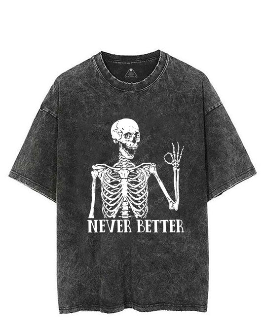Never Better Skeleton Vintage Gym Shirt