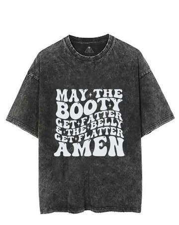 May The Booty Get Fatter And The Belly Get Flatter Amen Vintage Gym Shirt