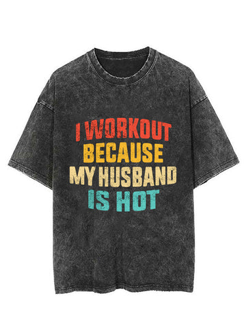 I WORK OUT BECAUSE MY HUSBAND IS HOT VINTAGE GYM SHIRT