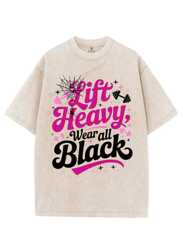 Lift Heavy, Wear All Black VINTAGE GYM SHIRT