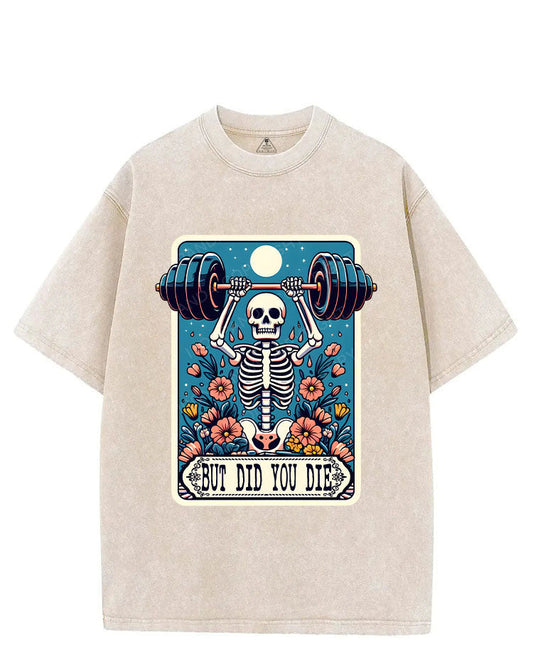 BUT DID YOU DIE VINTAGE GYM SHIRT