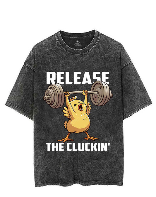 RELEASE THE CLUCKIN' VINTAGE GYM SHIRT
